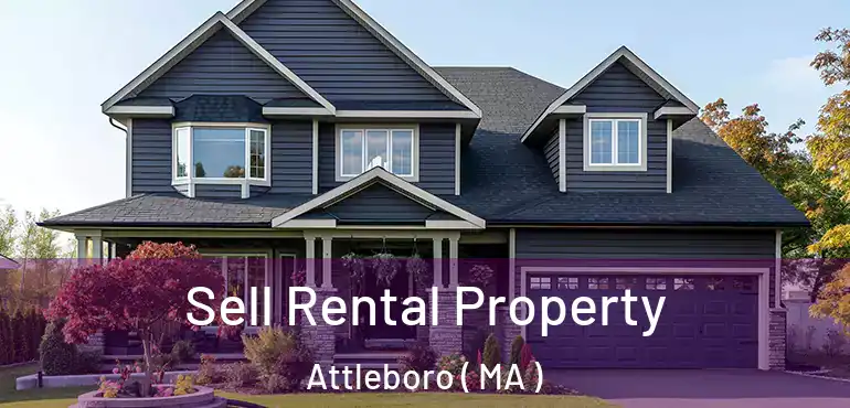  Sell Rental Property Attleboro ( MA )