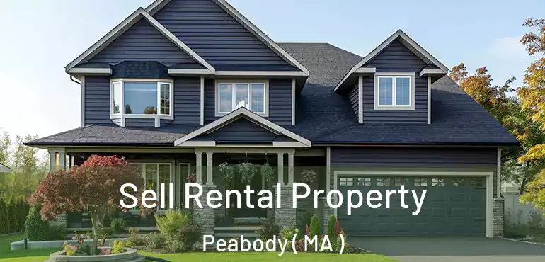  Sell Rental Property Peabody ( MA )