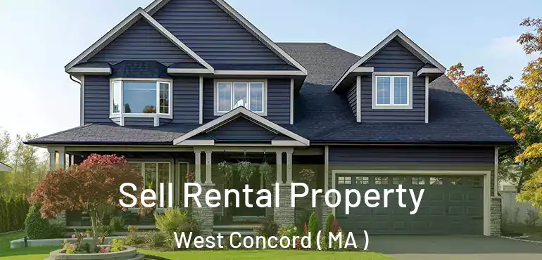  Sell Rental Property West Concord ( MA )