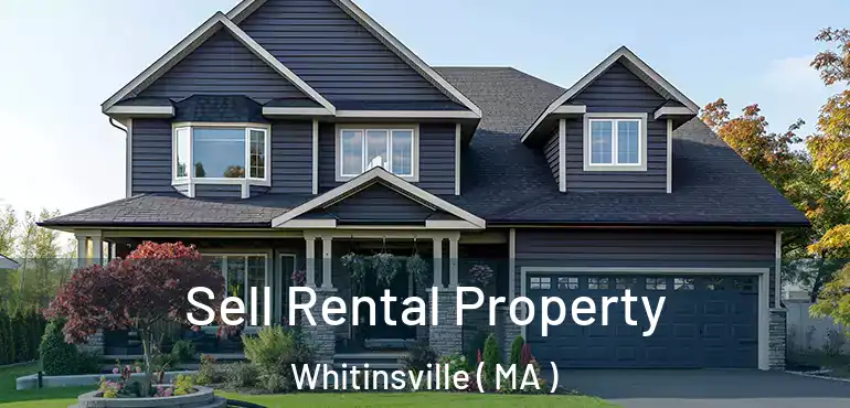  Sell Rental Property Whitinsville ( MA )