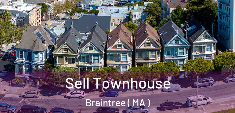  Sell Townhouse Braintree ( MA )