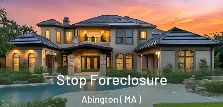  Stop Foreclosure Abington ( MA )