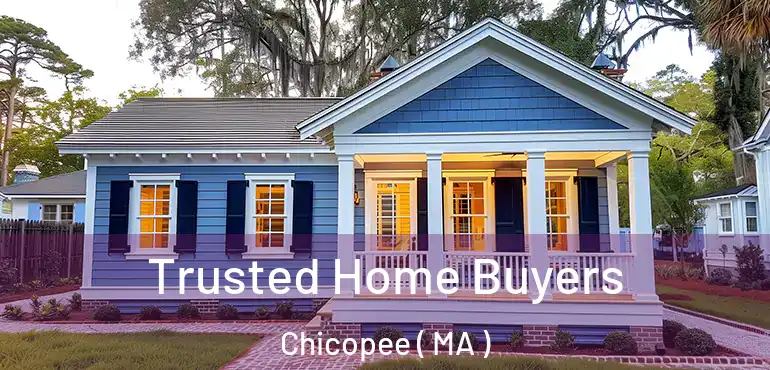  Trusted Home Buyers Chicopee ( MA )