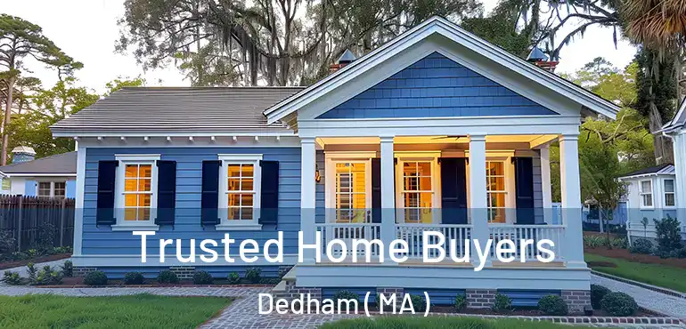  Trusted Home Buyers Dedham ( MA )