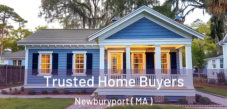  Trusted Home Buyers Newburyport ( MA )