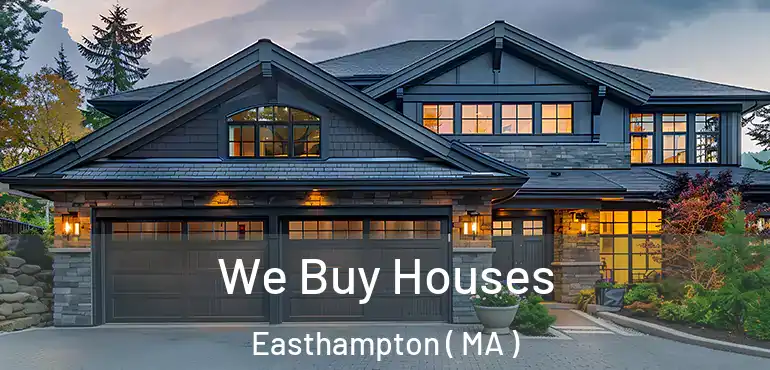  We Buy Houses Easthampton ( MA )