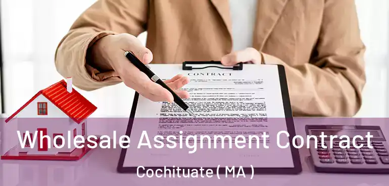  Wholesale Assignment Contract Cochituate ( MA )