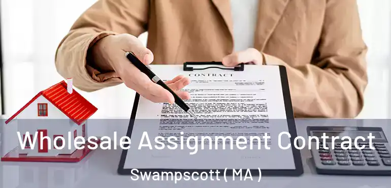  Wholesale Assignment Contract Swampscott ( MA )