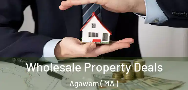  Wholesale Property Deals Agawam ( MA )