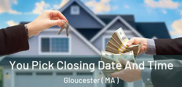  You Pick Closing Date And Time Gloucester ( MA )